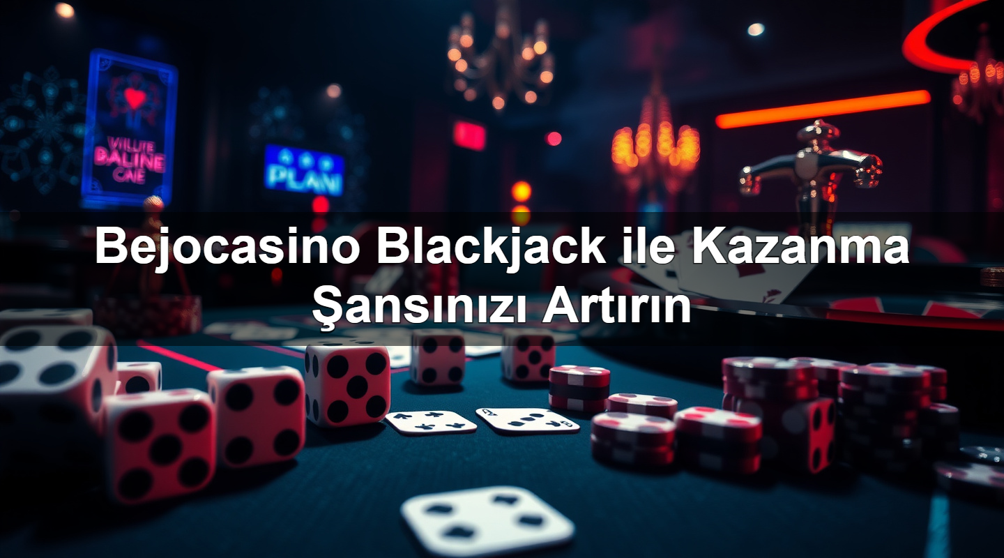 bejocasino blackjack ile kazanma ans n z art r n 1780930016456